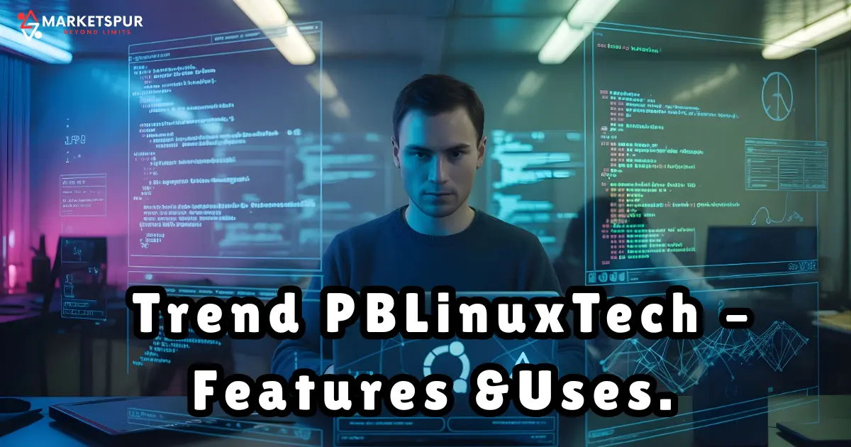 Trend Pblinuxtech features and uses
